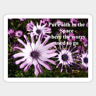 Purple Daisy Flowers - Put Faith In the Space Where the Worry Used to Go - Inspirational Quote Sticker